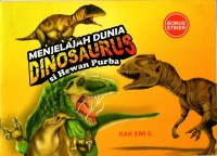 Image of Menjelajah dunia dinosaurus si hewan purba