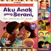 Image of Aku anak yang berani, bisa melindungi diri sendiri