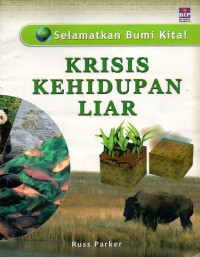 Image of Selamatkan bumi kita!: krisis kehidupan liar