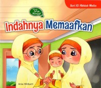 Image of Indahnya memaafkan: belajar sifat pemaaf