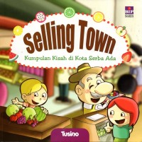 Image of Selling town: kumpulan kisah di kota serba ada