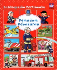 Image of Ensiklopedi pertamaku: pemadam kebakaran