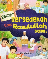 Image of Dua puluh lima (25) kumpulan cerita bersedekah cara rasulullah saw