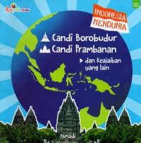 Image of Indonesia mendunia:candi borobudur, candi prambanan, dan kejaiban yang lain