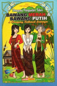 Image of Dongeng pengantar tidur: bawang merah & bawang putih & dongeng terkenal lainnya