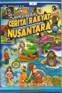 Image of Kumpulan cerita rakyat nusantara: terdiri dari legenda, dongeng, fabel, epos, mitos dan sejarah