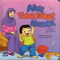 Image of Aku tidak takut hantu: melatih kemandirian