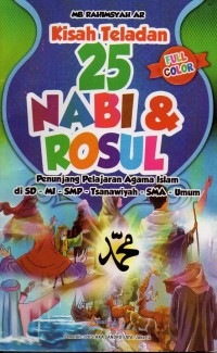 Image of Kisah teladan 25 nabi & rosul: penunjang pelajaran agama islam di sd-mi-smp-tsanawiyah-sma-umum