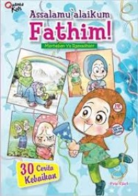 Image of Assalamu'alaikum fathim! marhaban ya ramadhan!: 30 cerita kebaikan