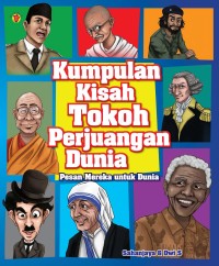Image of Kumpulan kisah tokoh perjuangan dunia: pesan mereka untuk dunia