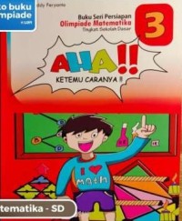 Image of Buku seri persiapan olimpiade matematika tingkat sd 3: aha!! Ketemu caranya !!