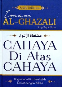 Image of Cahaya di atas cahaya : bagaimana kita bisa dekat dengan Allah?