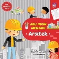 Image of Saat aku besar nanti: aku ingin menjadi arsitek