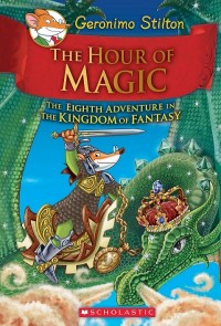 Image of The hour of magic the eighth adventure in the kingdom of fantasy