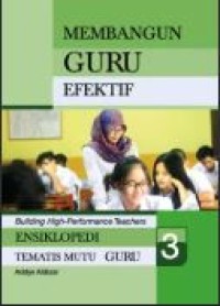 Image of Ensiklopedi tematis mutu guru: membangun guru efektif 3