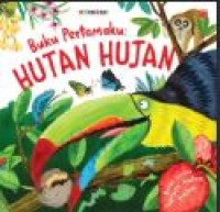 Image of Buku pertamaku: hutan hujan