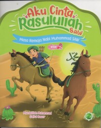 Image of Aku cinta rasulullah saw: masa remaja nabi muhammad saw
