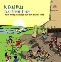 Image of Kisahku dari sumba timur: kisah tentang petualangan anak-anak di sumba timur