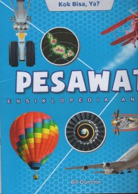 Image of Ensiklopedia anak: kok bisa, ya? Pesawat
