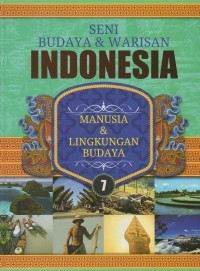 Image of Seni budaya dan warisan indonesia: manusia dan lingkungan budaya