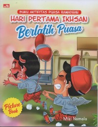 Image of Hari pertama ikhsan berlatih puasa