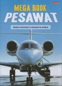 Image of Mega book pesawat: semua pesawat canggih du dunia!