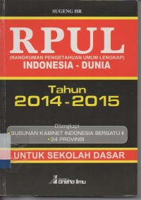 Image of RPUL (rangkuman pengetahuan umum lengkap) indonesia - dunia tahun 2014-2015 untuk sekolah dasar