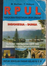 Image of RPUL (rangkuman pengetahuan umum lengkap) indonesia-dunia untuk sekolah dasar kelas IV, V, VI