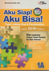 Image of Aku siap! Aku bisa! Paket latihan soal dan penyelesaian untuk SD/MI kelas 1: 1a