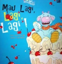 Image of Mau lagi, lagi, lagi!