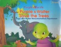 Image of Purple & walter save the trees= ungu dan walter menyelamatkan pepohonan