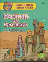 Image of Madinah yang bercahaya: perjalanan hidup rasulullah saw dari hijrah hingga wafat 2