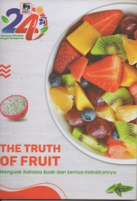 Image of the Truth of fruit= menguak rahasia buah dan semua kebaikannya